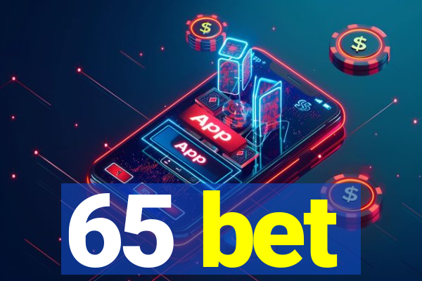 65 bet